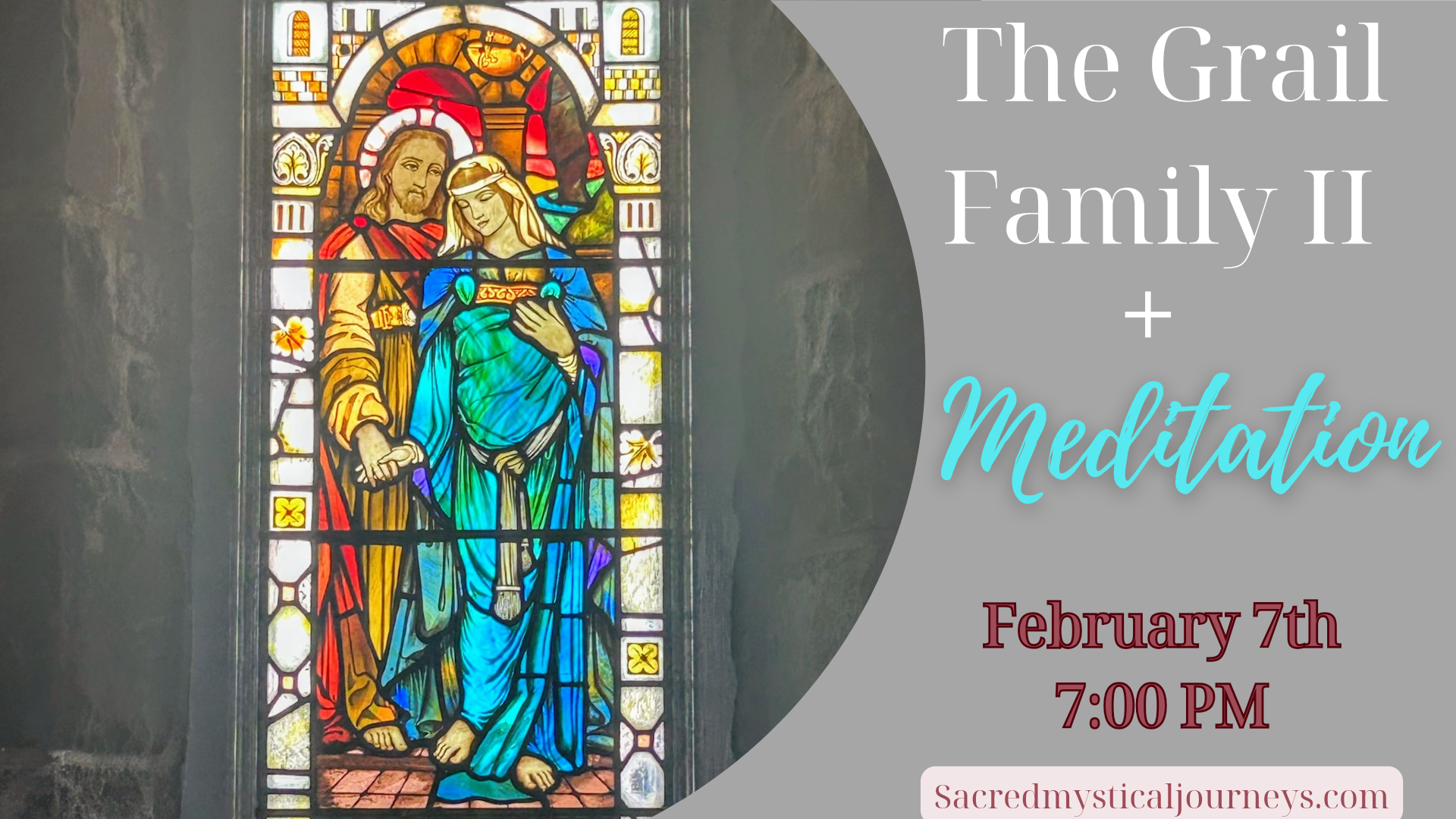 The Grail Family II + Meditation  ﻿Golden Flame of Illumination  February 7th - 7:00pm MST