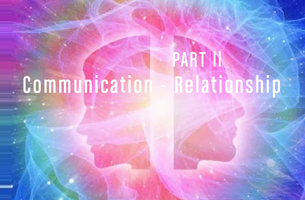 Communication – Relationship Part ll + Meditation with the Golden Flame ﻿of Illumination, October 13th